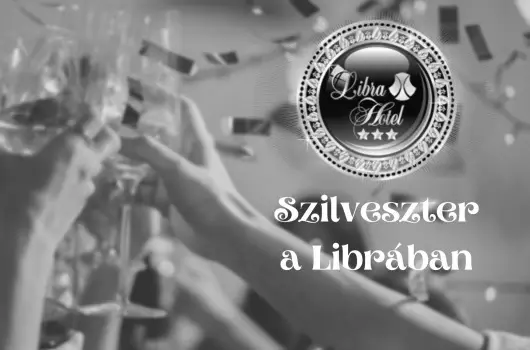 Libra Hotel - Szilveszter a Librban (min. 2 j)